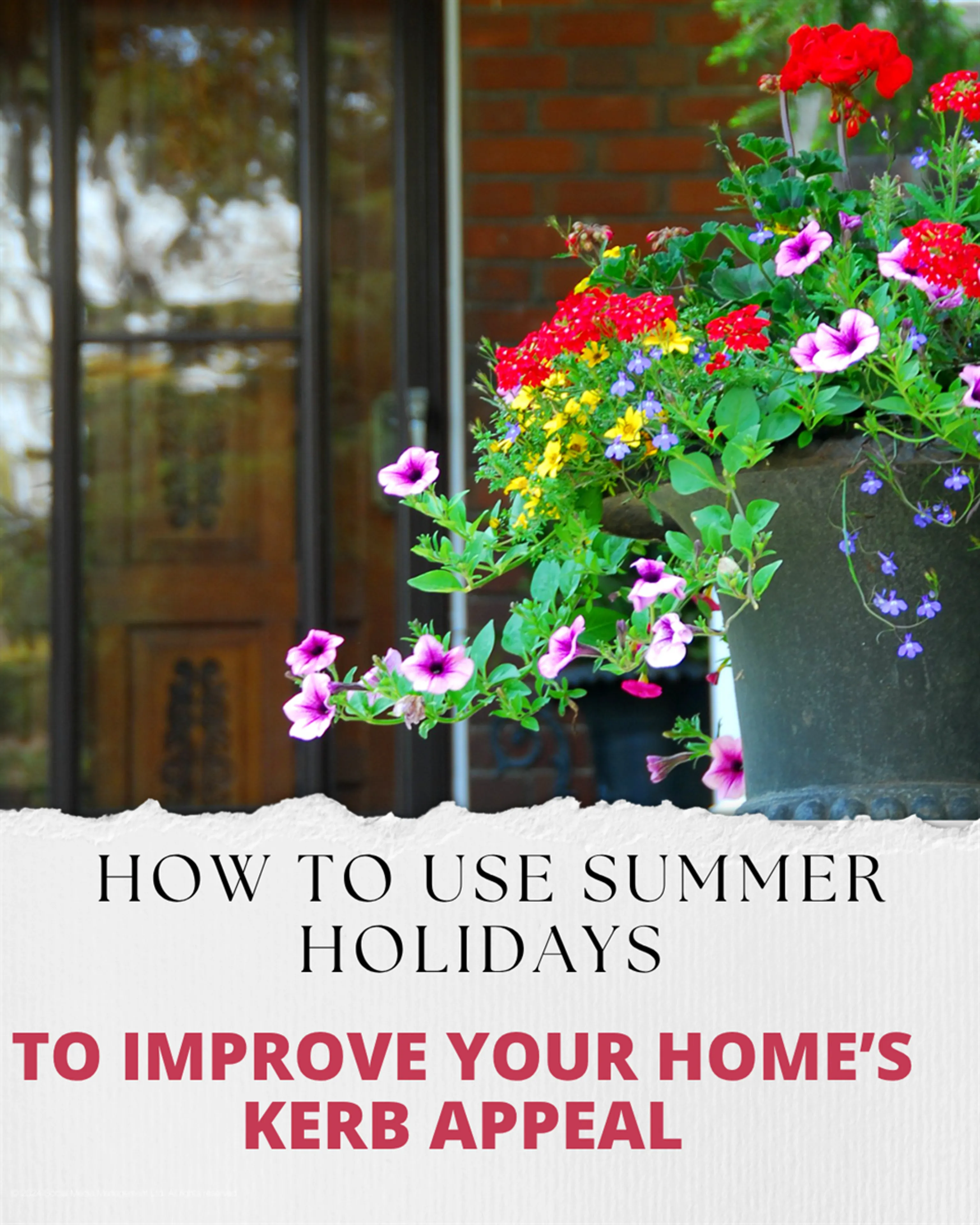 How to use summer holidays to improve your home’s kerb appeal